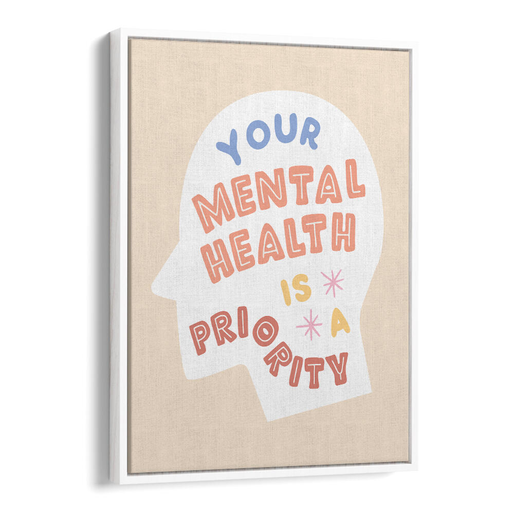 MENTALHEALTHPRIORITY , QUOTES & TYPOGRAPHY POSTERS