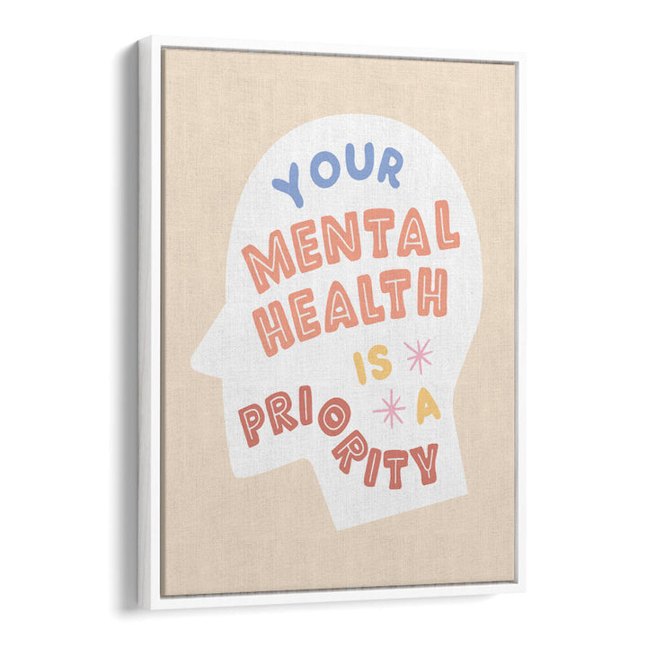 MENTALHEALTHPRIORITY , QUOTES & TYPOGRAPHY POSTERS