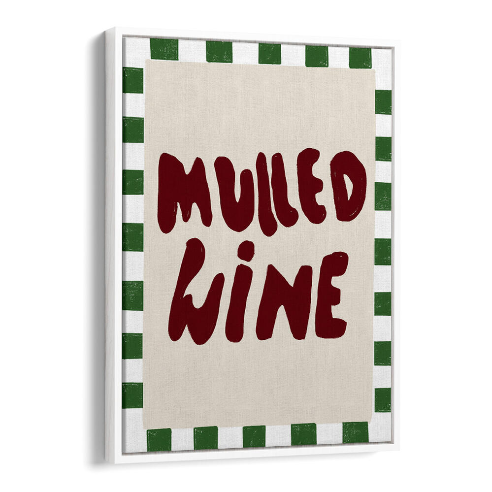 MULLED WINE , QUOTES & TYPOGRAPHY POSTERS