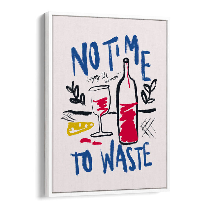 NO TIME TO WASTE