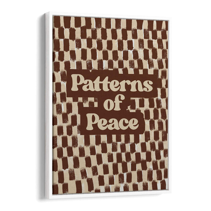 PATTERN SO PEACE , QUOTES & TYPOGRAPHY POSTERS