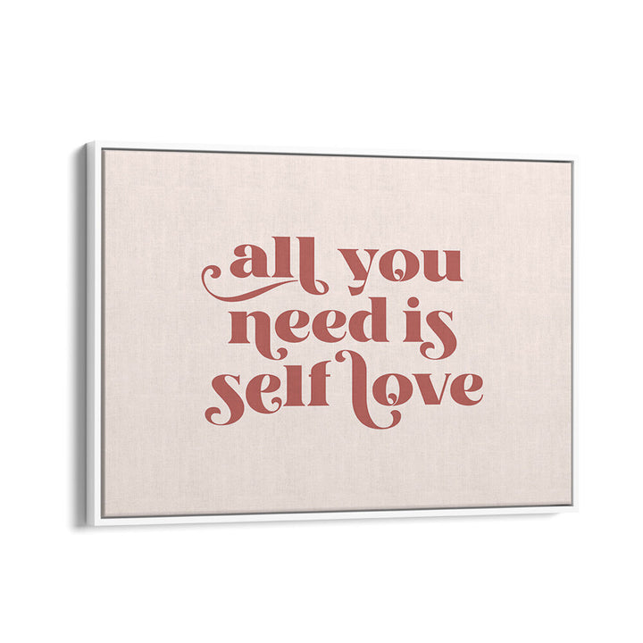 SELF LOVE II , QUOTES & TYPOGRAPHY POSTERS