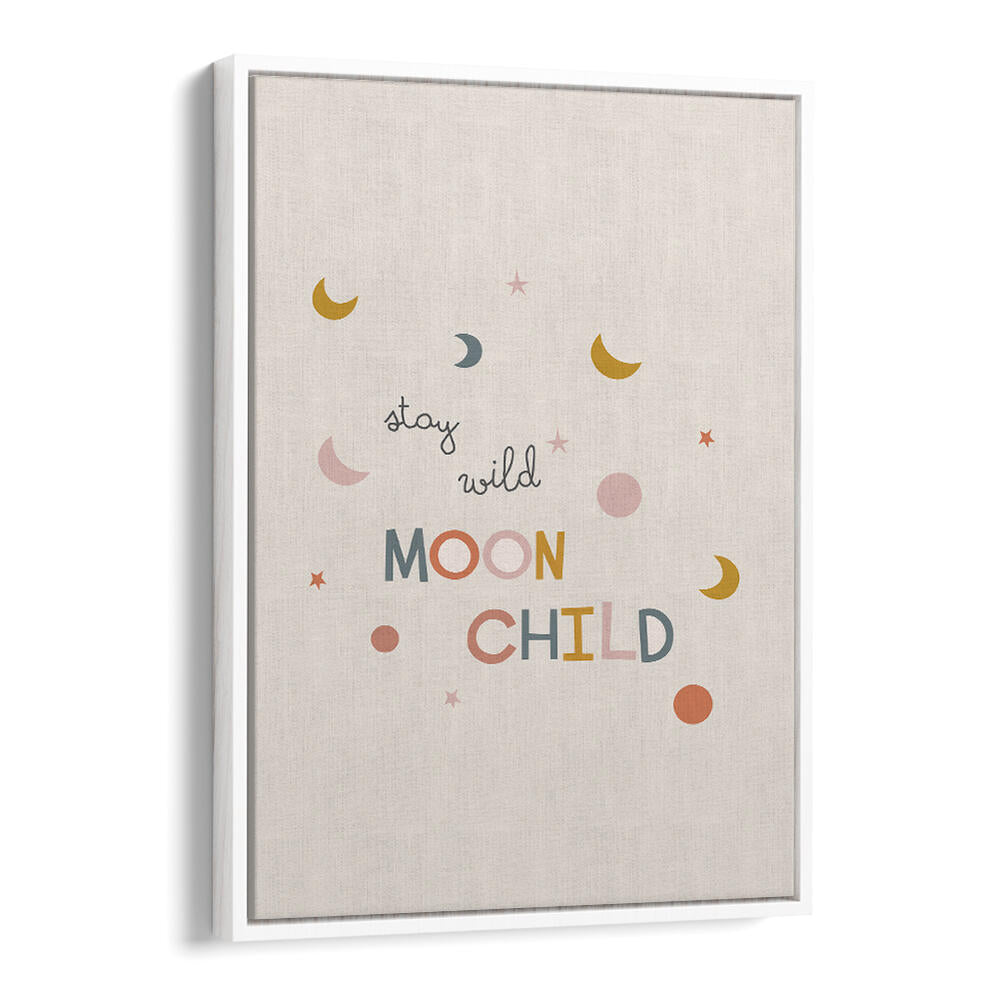 STAY WILD MOON CHILD , KIDS ROOM PAINTINGS