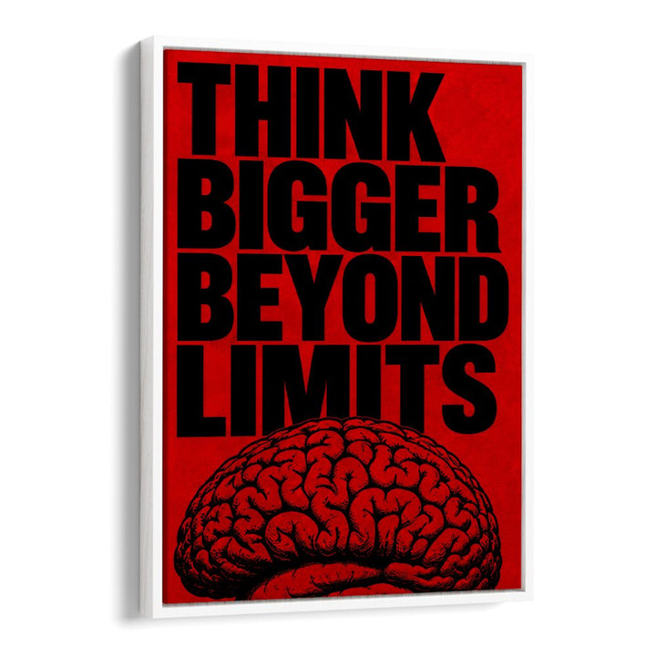 THINK BIGGER