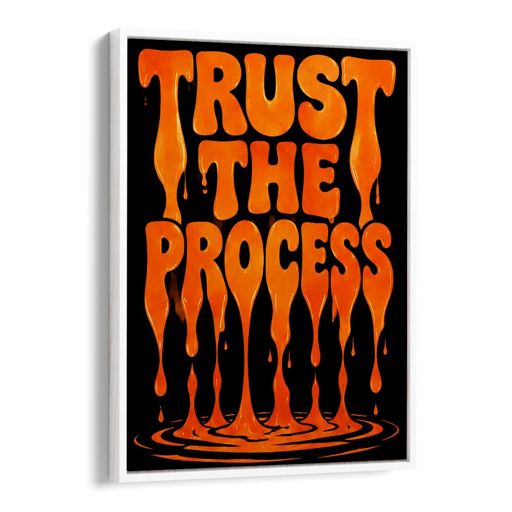 TRUST THE PROCESS - II