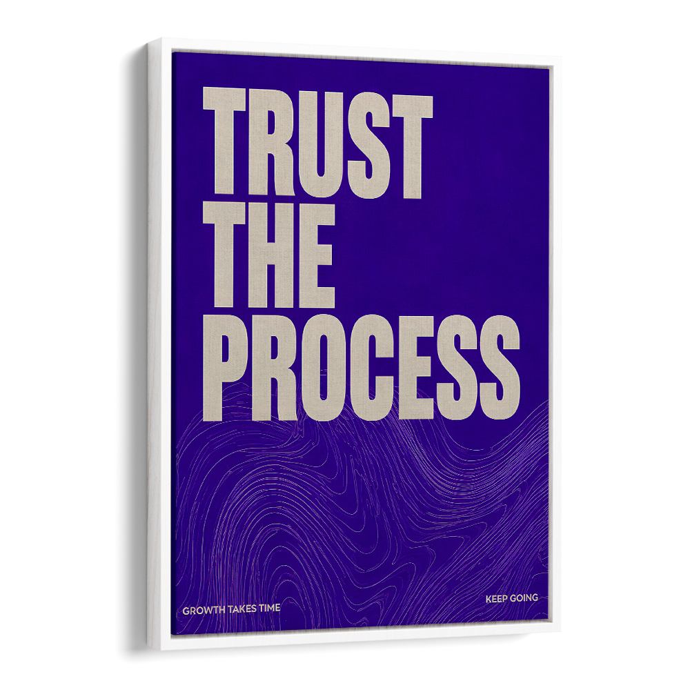 TRUST THE PROCESS
