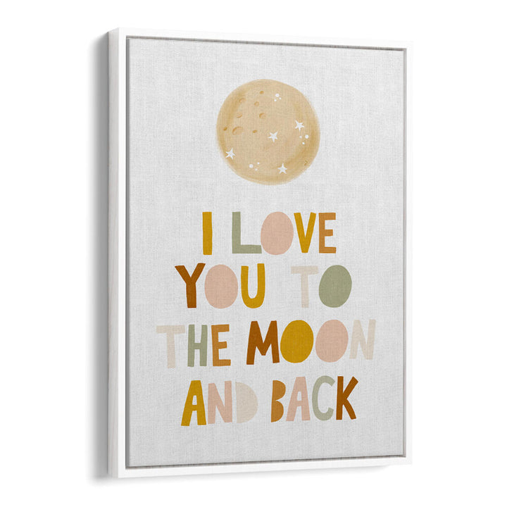 TO THE MOON AND BACK , QUOTES & TYPOGRAPHY POSTERS