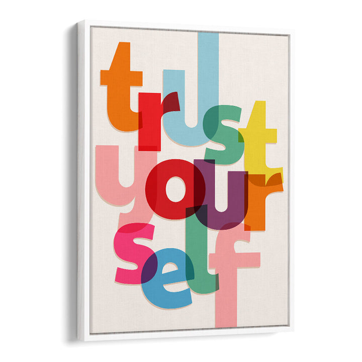 TRUST YOURSELF