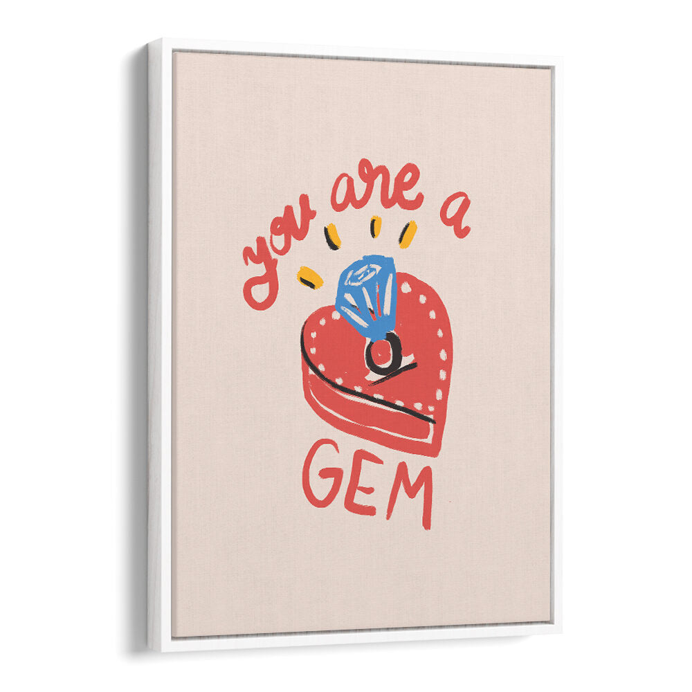 YOU ARE A GEM