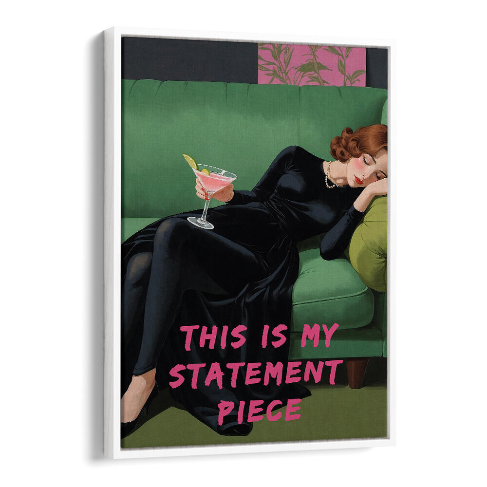 THIS IS MY STATEMENT PIECE , ALTERED ART PRINTS