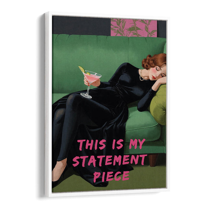 THIS IS MY STATEMENT PIECE , ALTERED ART PRINTS