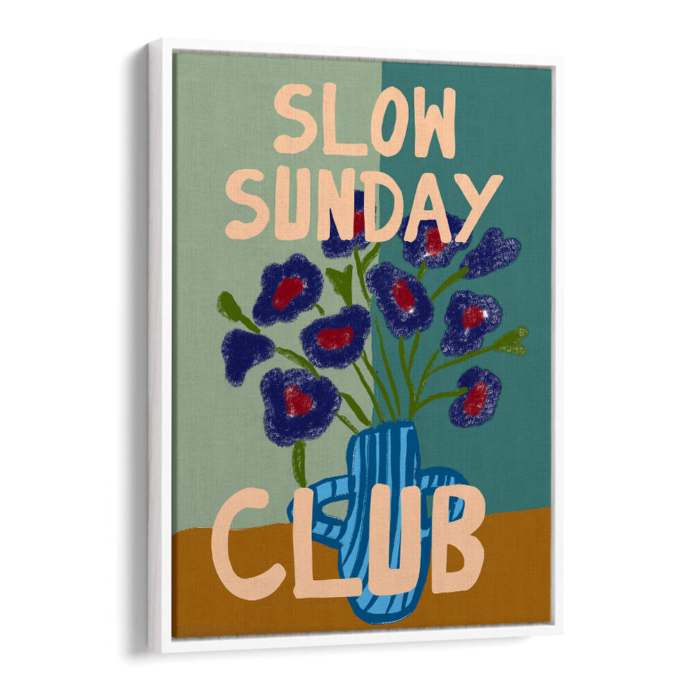 LAZY BLOOM VASE , QUOTES & TYPOGRAPHY POSTERS