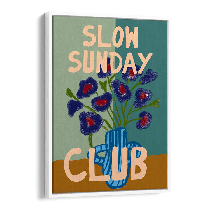 LAZY BLOOM VASE , QUOTES & TYPOGRAPHY POSTERS