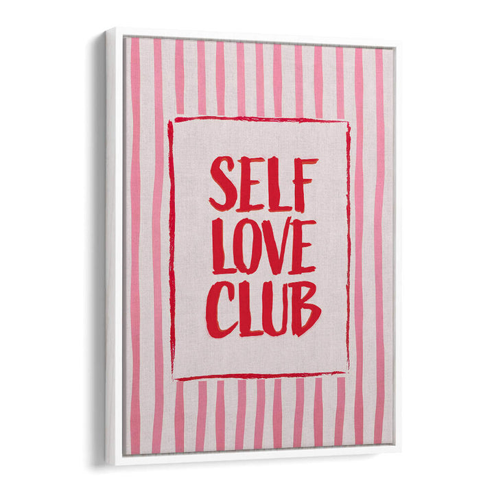 SELF LOVE CLUB , QUOTES & TYPOGRAPHY POSTERS