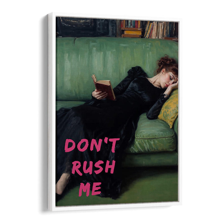 DON'T RUSH ME , ALTERED ART PRINTS