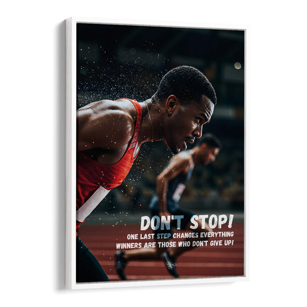 DONT STOP , QUOTES & TYPOGRAPHY POSTERS