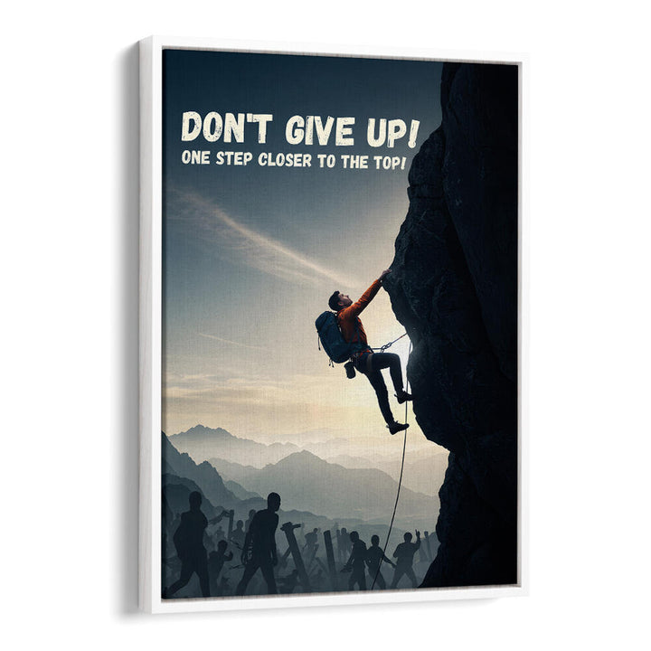 DONT GIVE UP , QUOTES & TYPOGRAPHY POSTERS