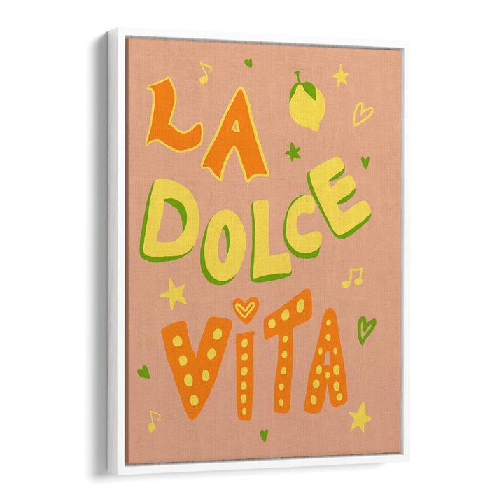 LA DOLCE VISTA , QUOTES & TYPOGRAPHY POSTERS