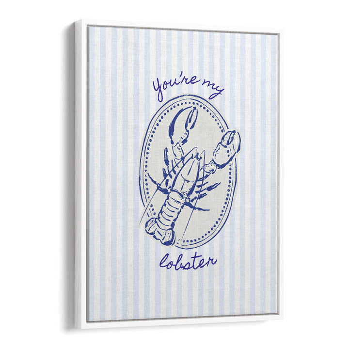 YOU'RE MY LOBSTER ON BLUE STRIPES , KITCHEN POSTERS