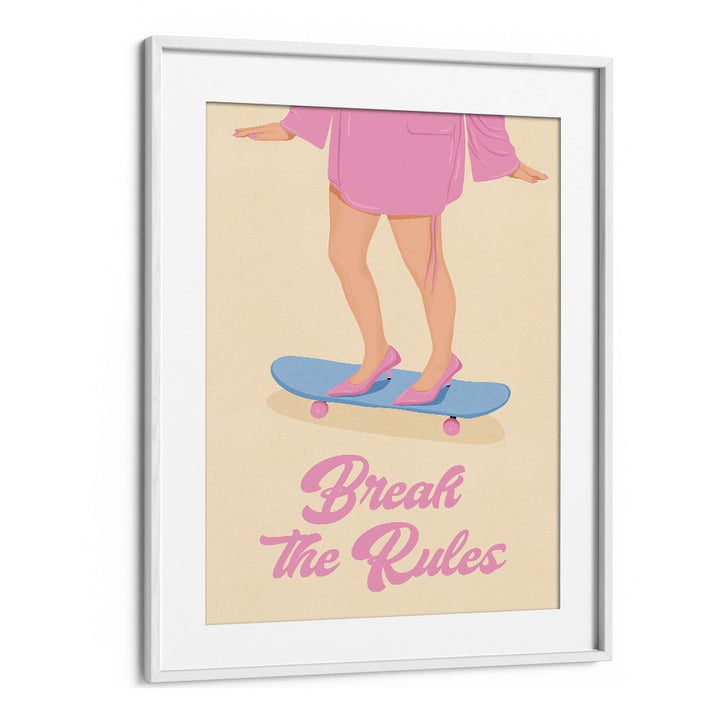 BREAK THE RULES