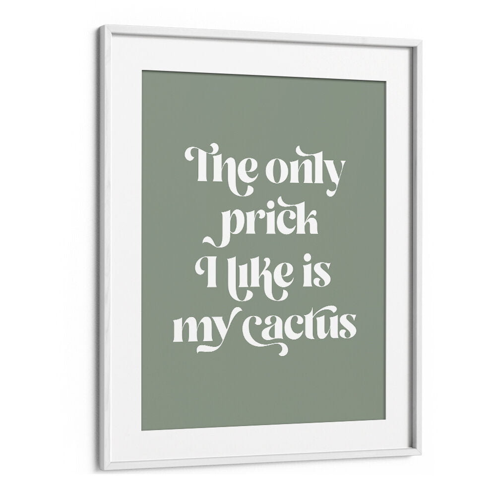 CACTUS PRICK , QUOTES & TYPOGRAPHY POSTERS