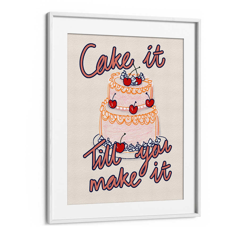 CAKE IT TILL YOU MAKE IT , KITCHEN POSTERS