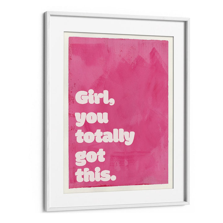 GIRL YOU TOTALLY GOT THIS