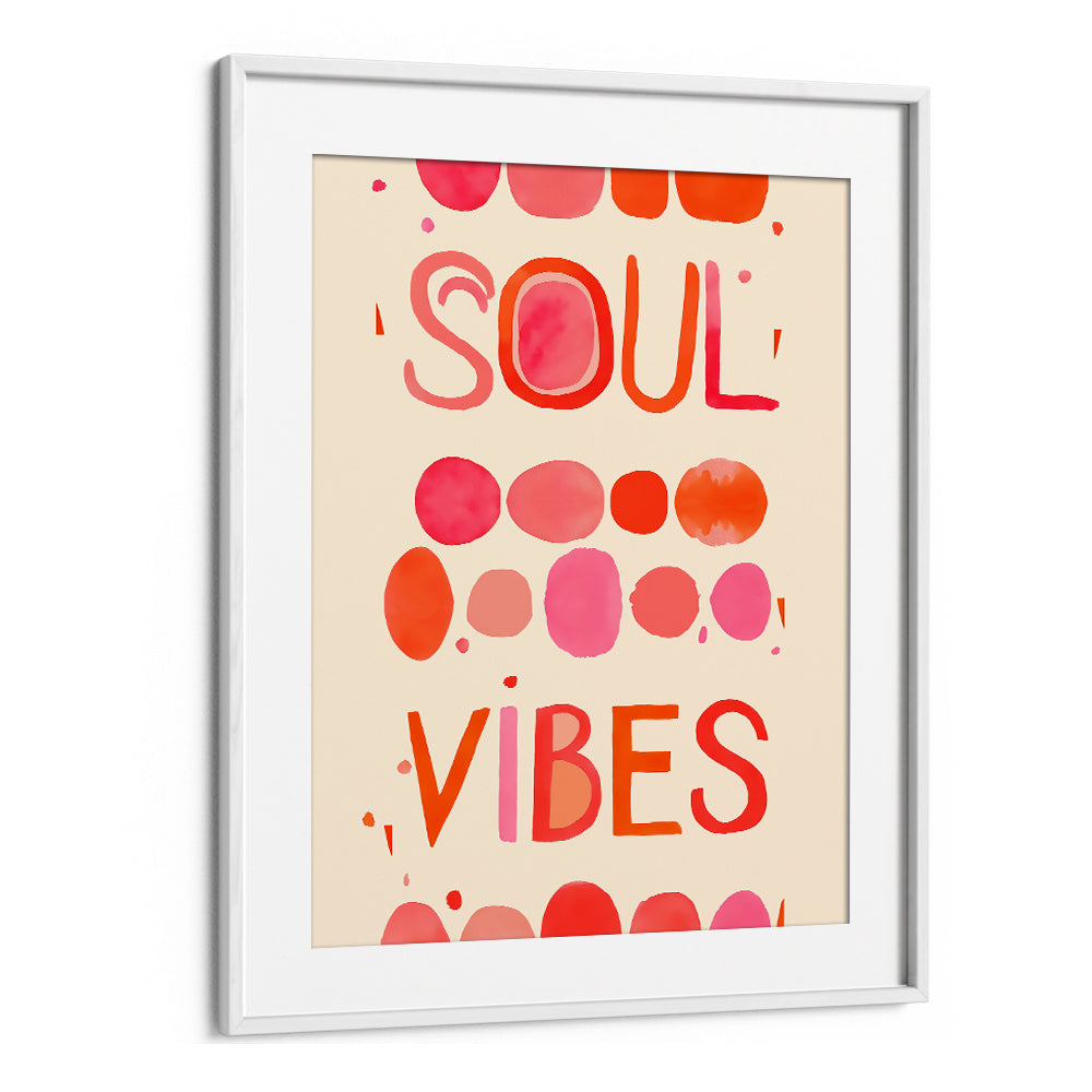 Bright and colorful SOUL VIBES, QUOTES poster to elevate your space with positive energy and inspiration.