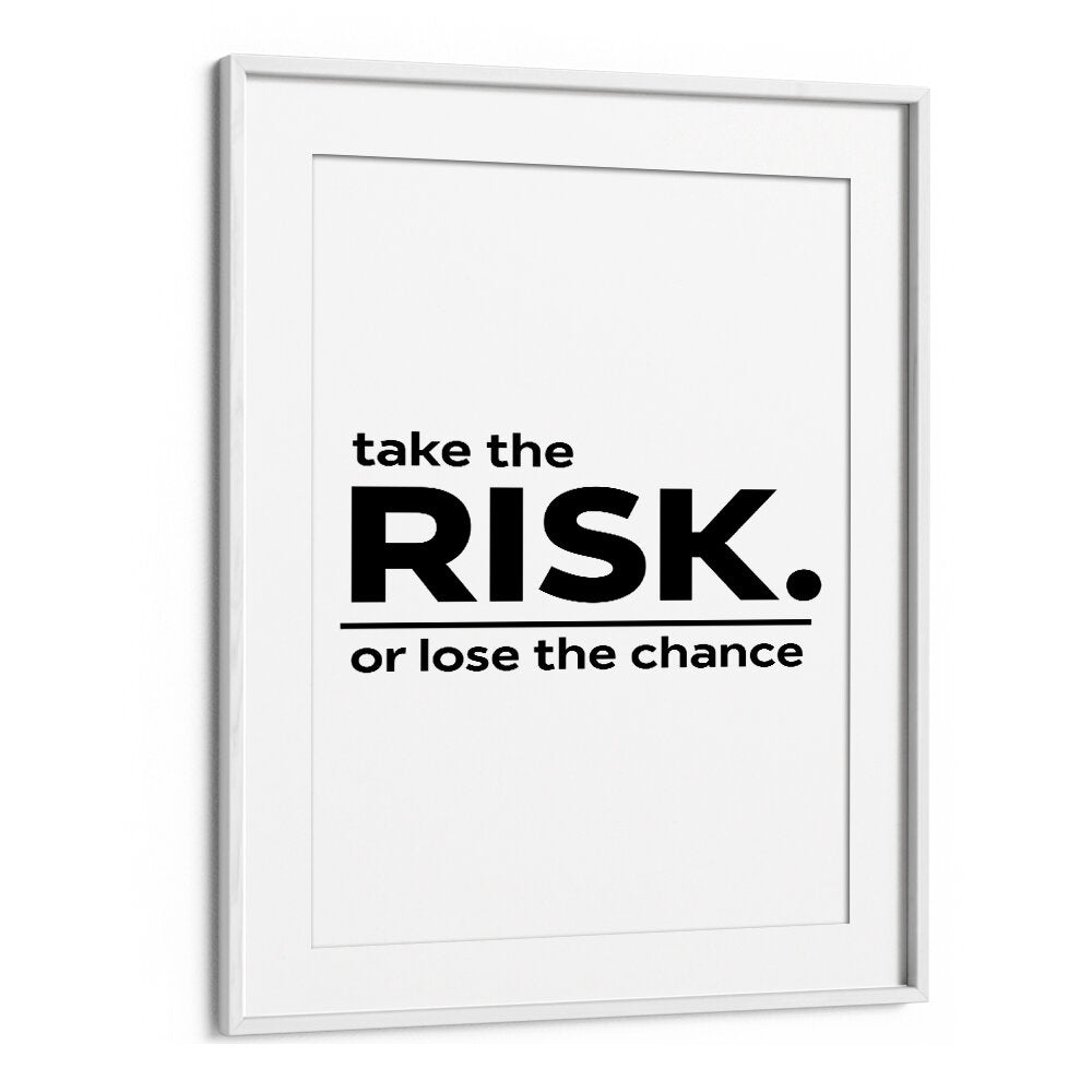 TAKE THE RISK II , QUOTES & TYPOGRAPHY POSTERS