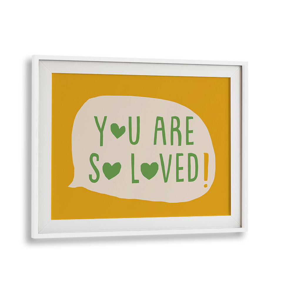 YOU ARE SO LOVED , QUOTES & TYPOGRAPHY POSTERS