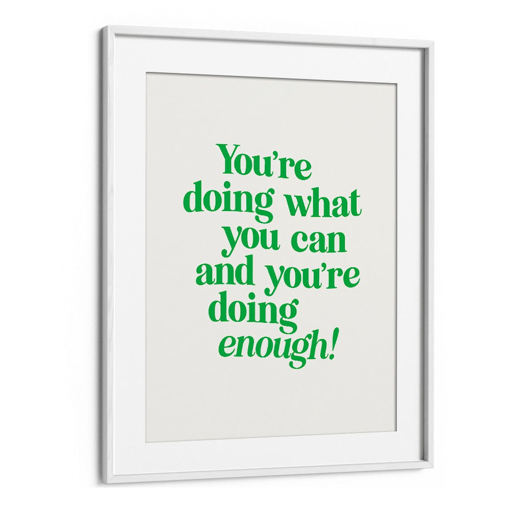 YOU'RE DOING ENOUGH BY BRETT WILSON , QUOTES AND TYPOGRAPHY POSTERS