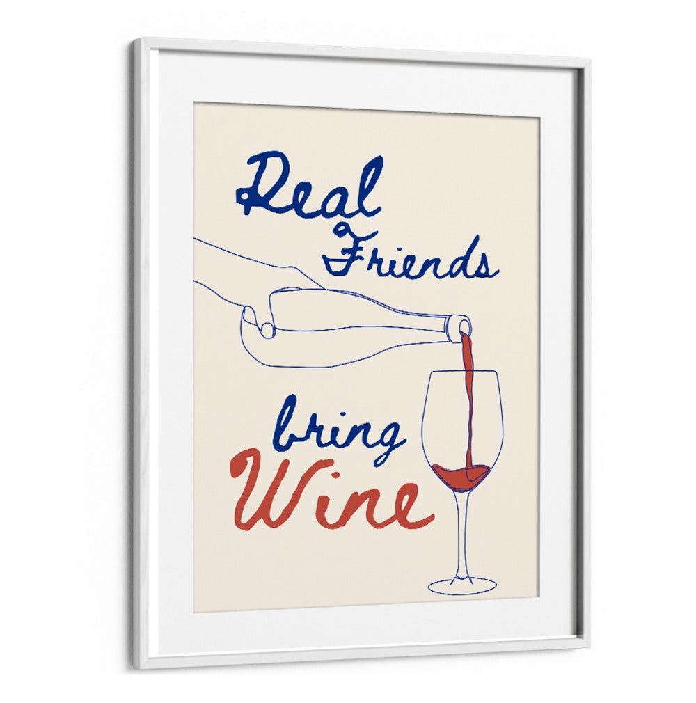 REAL FRIENDS BRING WINE