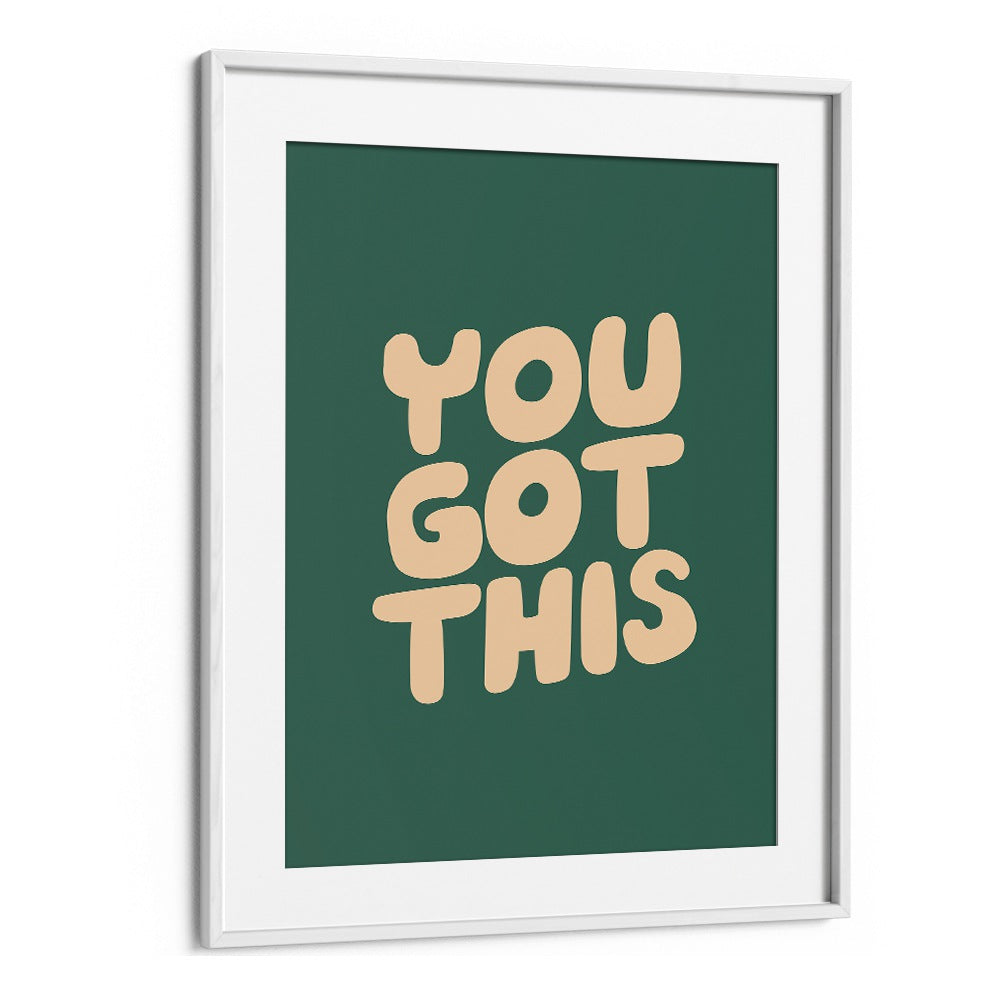 YOU GOT THIS BY BRETT WILSON , QUOTES AND TYPOGRAPHY POSTERS