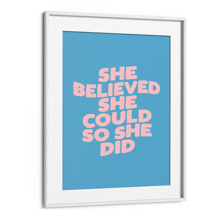 SHE DID IT BY BRETT WILSON , QUOTES AND TYPOGRAPHY POSTERS