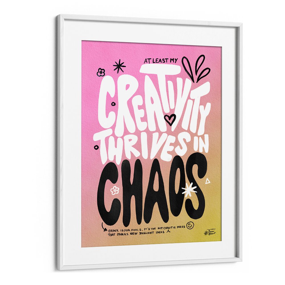 CREATIVE CHAOS BY BAROO BLOOM , QUOTES AND TYPOGRAPHY POSTERS