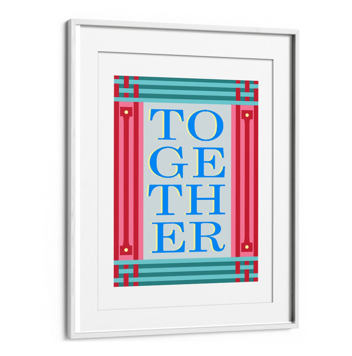 TOGETHER BLUE , QUOTES AND TYPOGRAPHY POSTERS