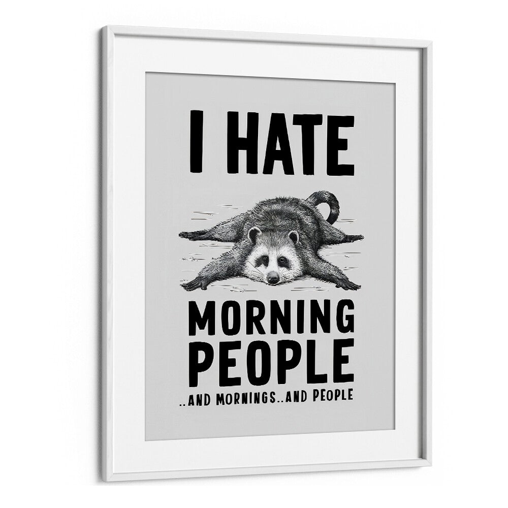 I HATE MORNING PEOPLE BY ANDREAS MAGNUSSON,  QUOTES AND TYPOGRAPHY POSTERS