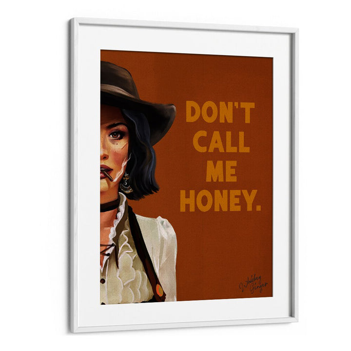 DON'T CALL ME HONEY BADASS WESTERN COWGIRL ART BY THE WHISKEY GINGER , WOMEN ILLUSTRATION PAINTINGS