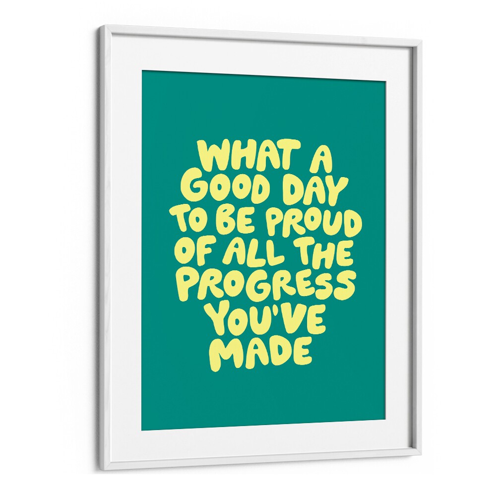 WHAT A GOOD DAY BY BRETT WILSON , QUOTES AND TYPOGRAPHY POSTERS