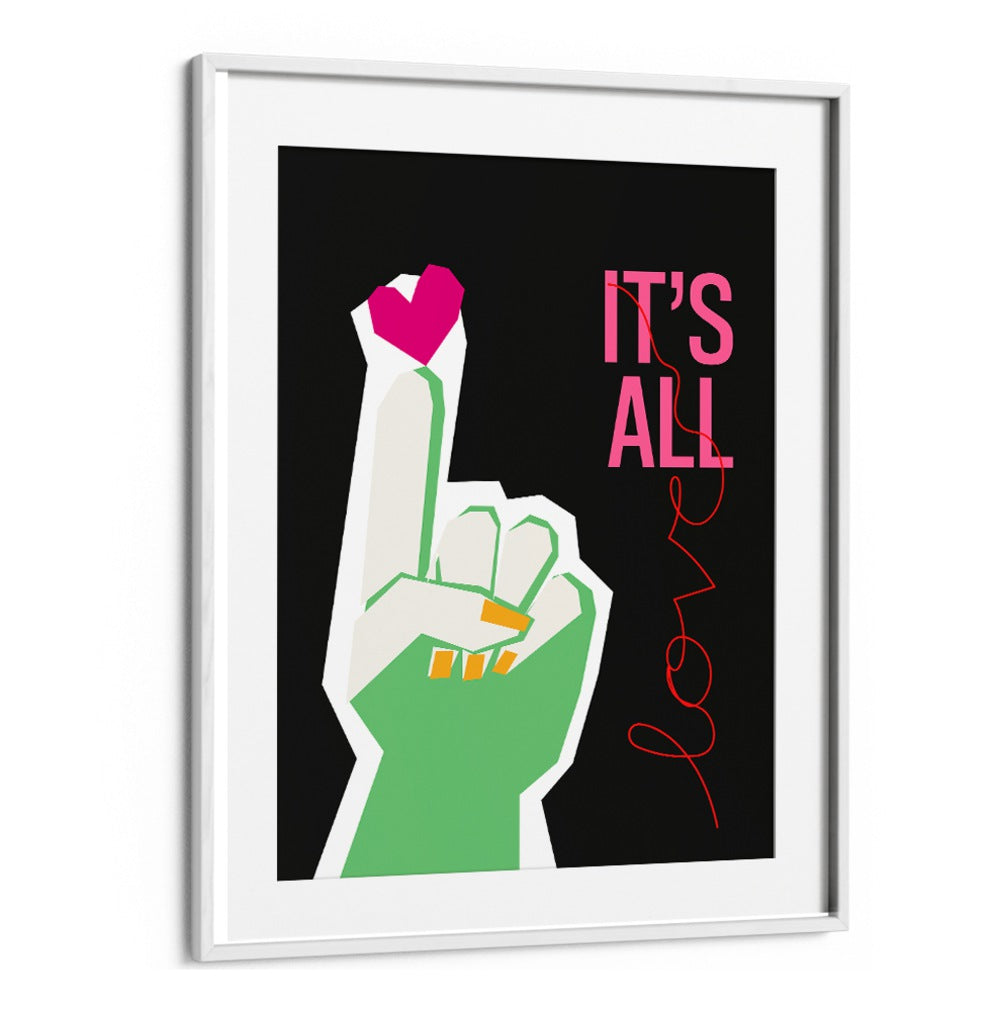 IT'S ALL LOVE HAND GREY , QUOTES AND TYPOGRAPHY POSTERS