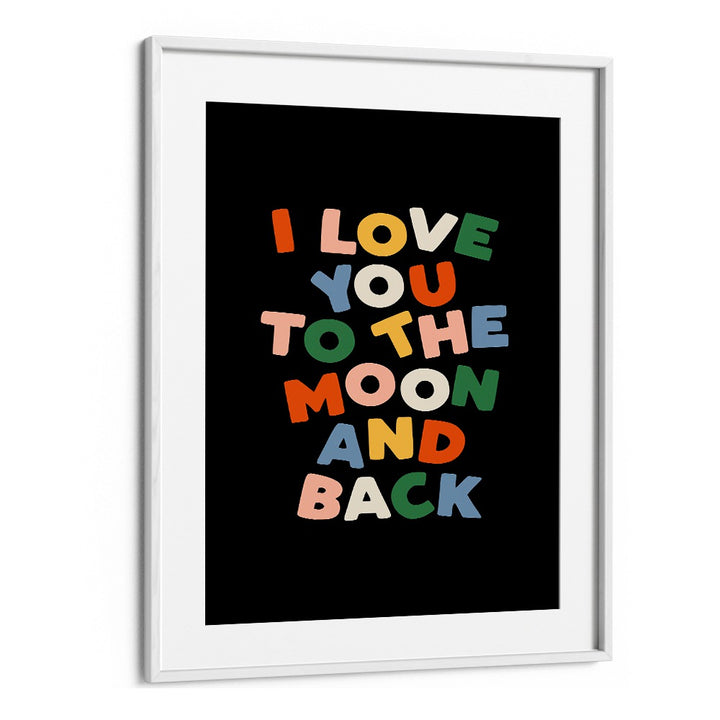 TO THE MOON AND BACK BY BRETT WILSON , QUOTES AND TYPOGRAPHY POSTERS