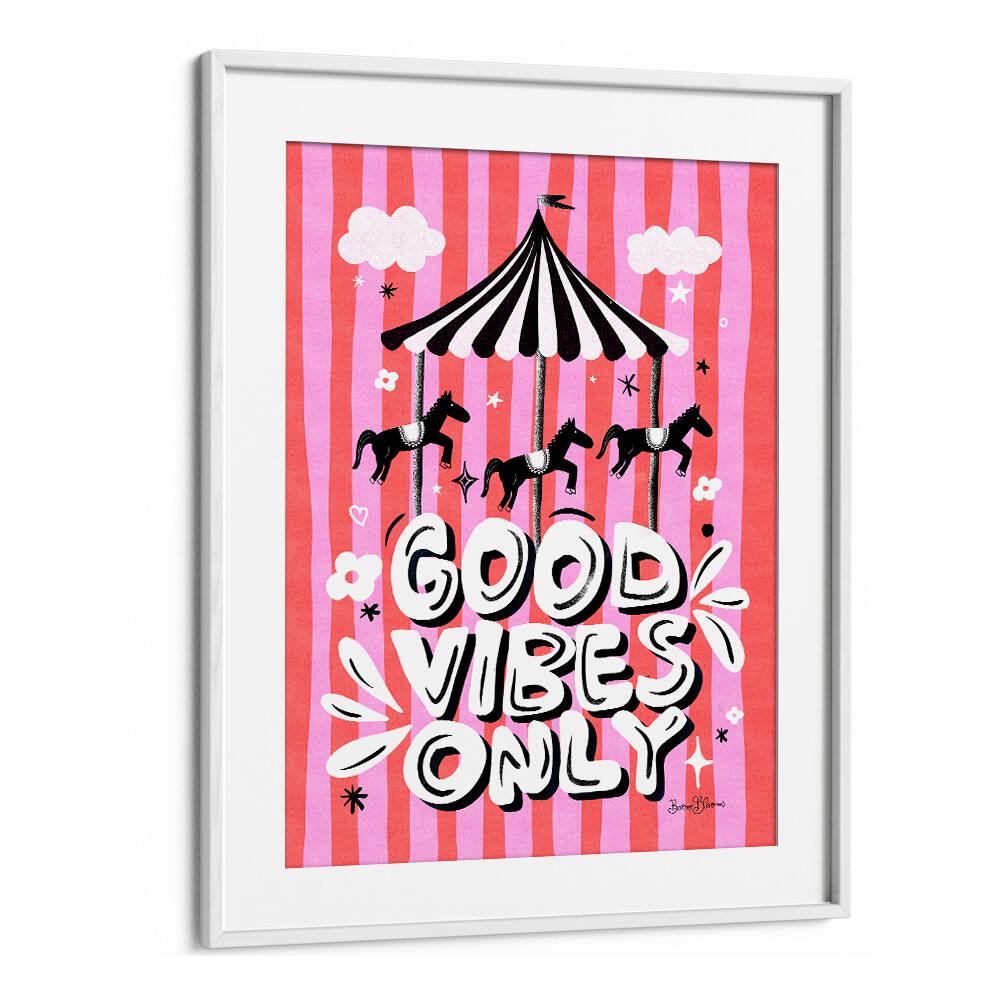 CAROUSEL GOOD VIBES ONLY BY BAROO BLOOM , QUOTES AND TYPOGRAPHY POSTERS