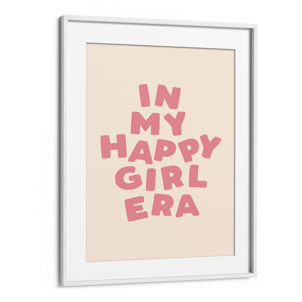 IN MY HAPPY GIRL ERA BY BRETT WILSON , QUOTES AND TYPOGRAPHY POSTERS