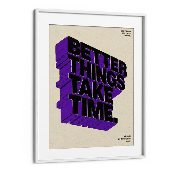 BETTER THINGS TAKE TIME