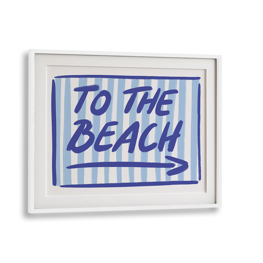 BEACH BOUND SIGNAGE , QUOTES & TYPOGRAPHY POSTERS