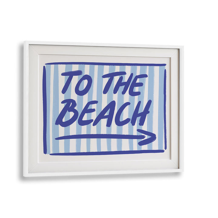BEACH BOUND SIGNAGE , QUOTES & TYPOGRAPHY POSTERS
