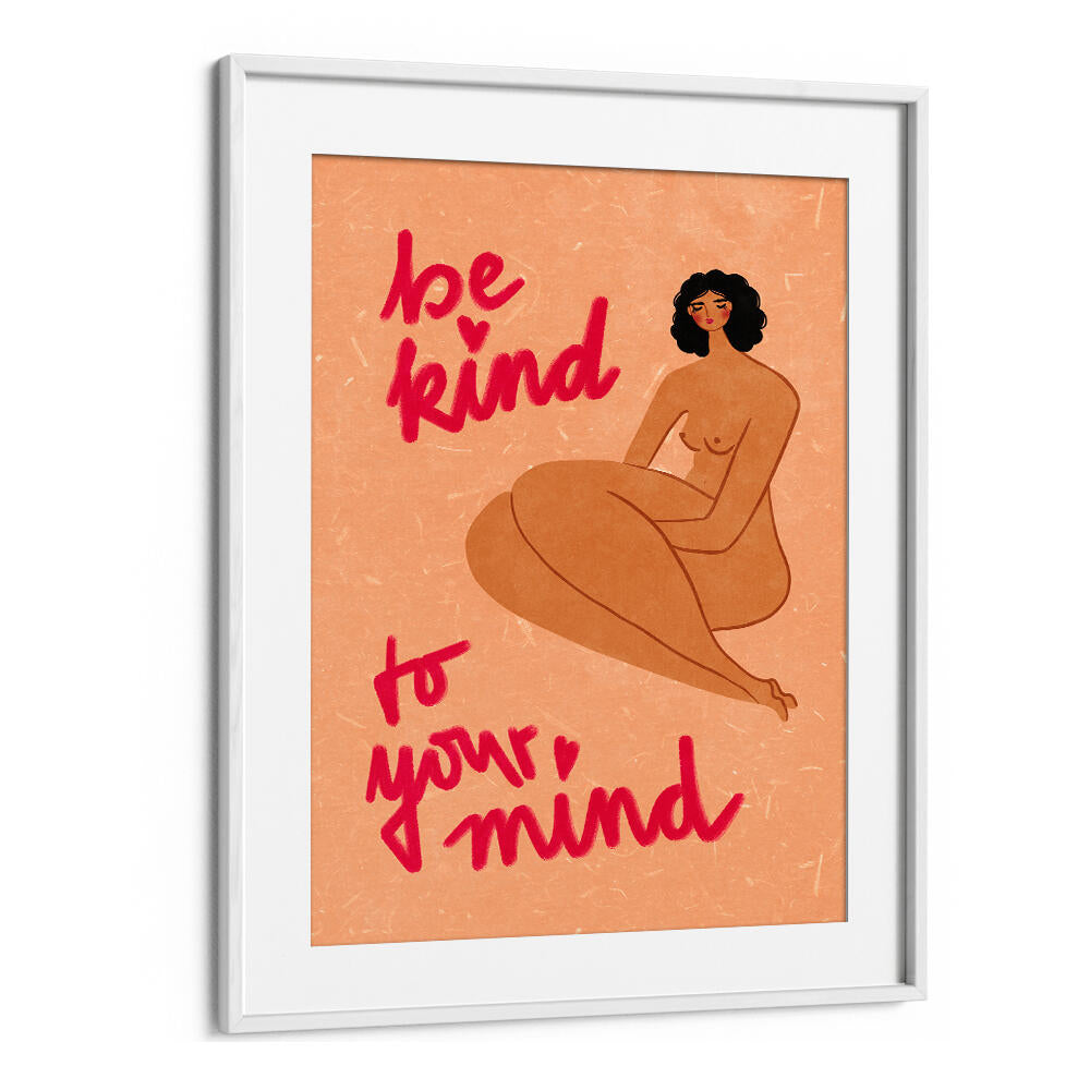 BE KIND TO YOUR MIND