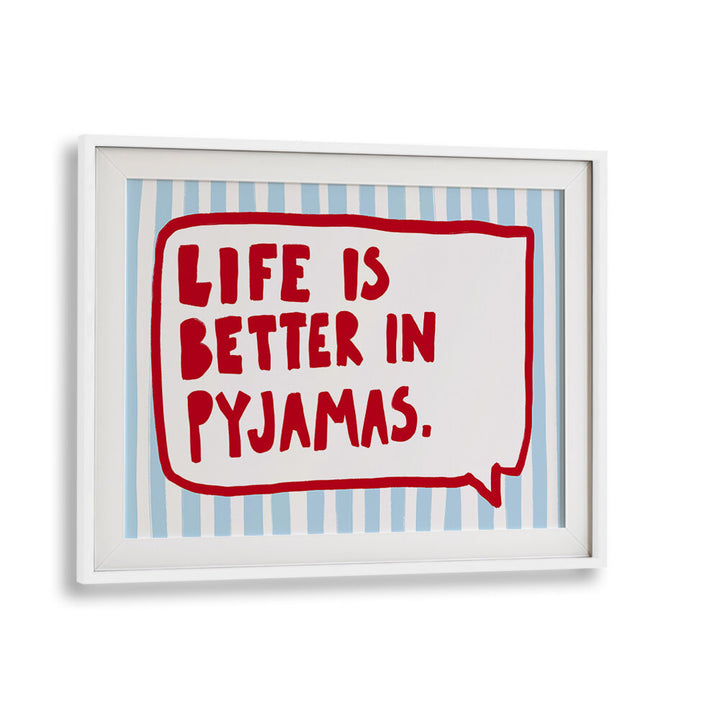 COZY PYJAMA WISDOM , QUOTES & TYPOGRAPHY POSTERS
