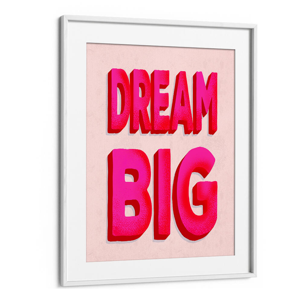 DREAM BIG