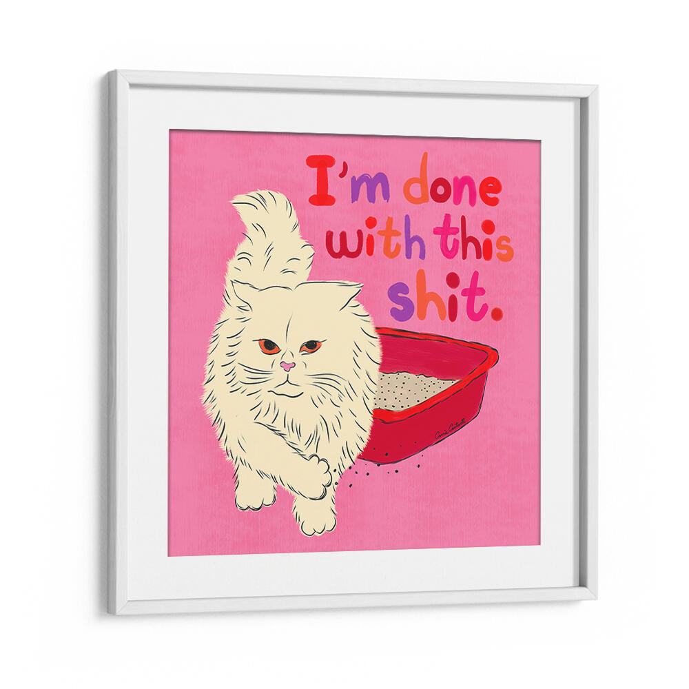 I'M DONE WITH THIS SHIT